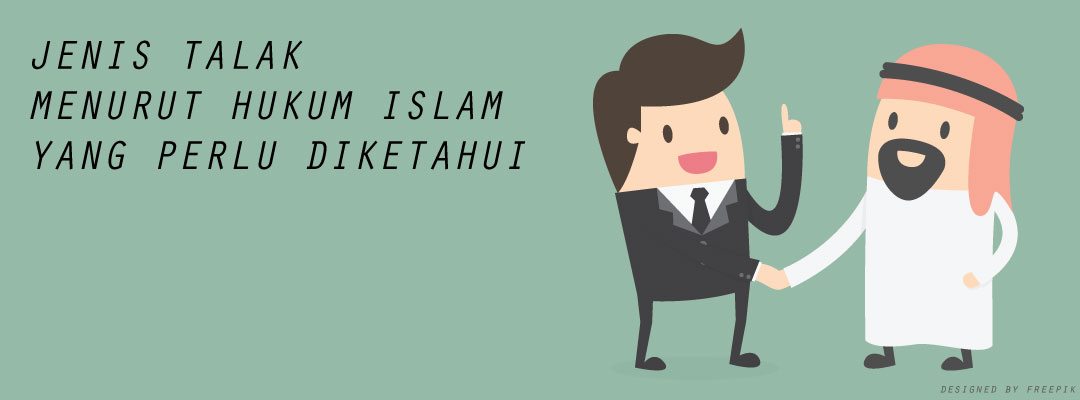 JENIS-TALAK-MENURUT-HUKUM-ISLAM-YANG-PERLU-DIKETAHUI JENIS-TALAK-MENURUT-HUKUM-ISLAM-YANG-PERLU-DIKETAHUI