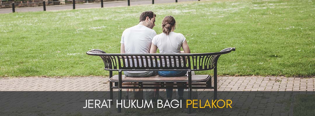 Jerat-Hukum-bagi-Pelakor Jerat-Hukum-bagi-Pelakor